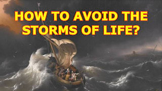 How to overcome the storms of life?